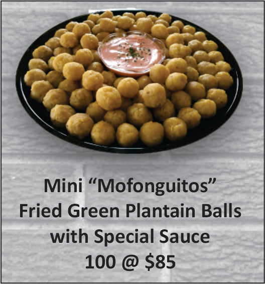 Mini “Mofonguitos” Fried Green Plantain Balls with Special Sauce 100 Pcs